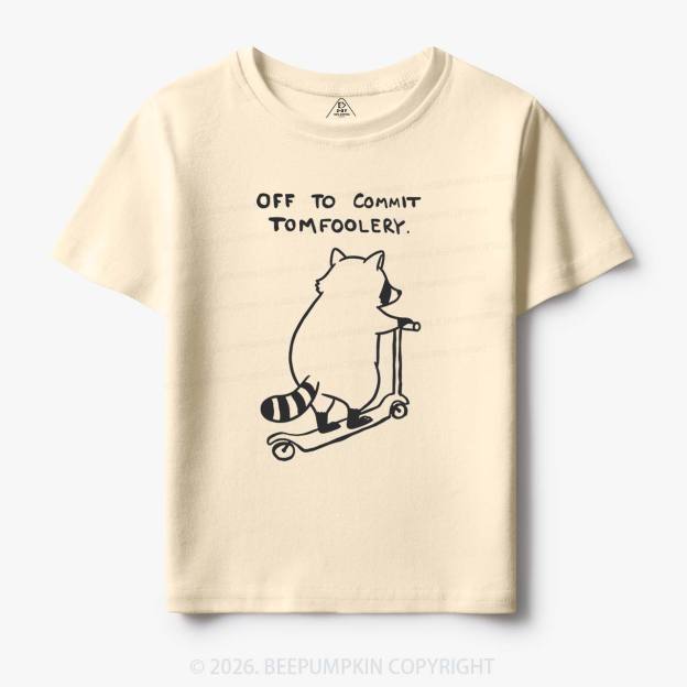 Off To Commit Tom Foolery Silly Raccoon Toddler&Kid's Tees