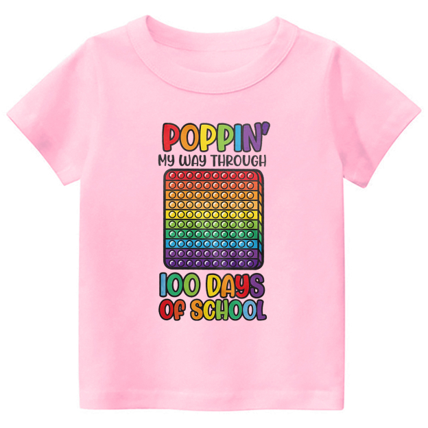 Poppin My Way Through 100 Days Toddler&Kids Tees 