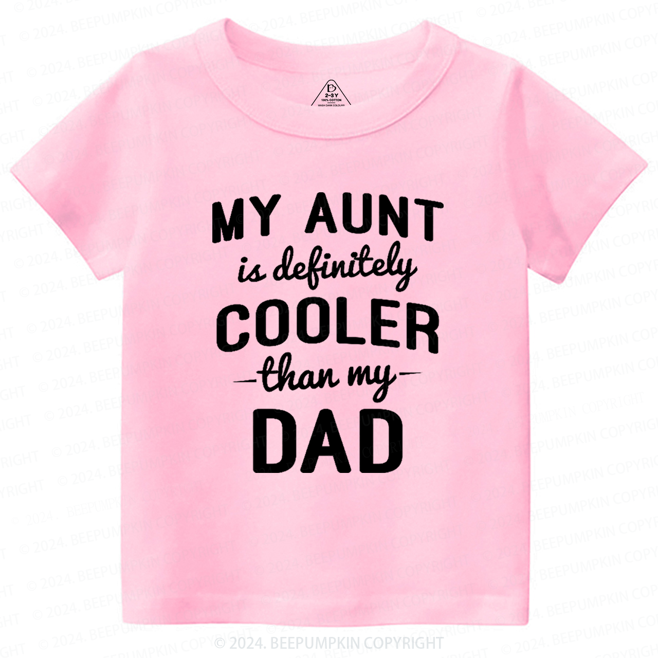 Funny My Aunt Is Definitely Cooler Than My Dad Toddler&Kids Tees 7