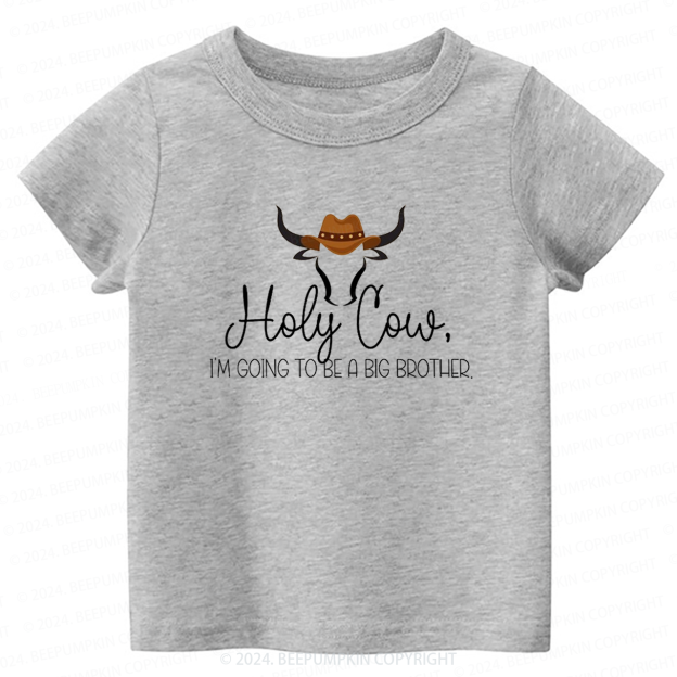 Holy Cow Big Brother Toddler&Kids Tees 