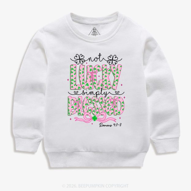 Not Lucky Simply Blessed St Patrick's Day Kid's Sweatshirt
