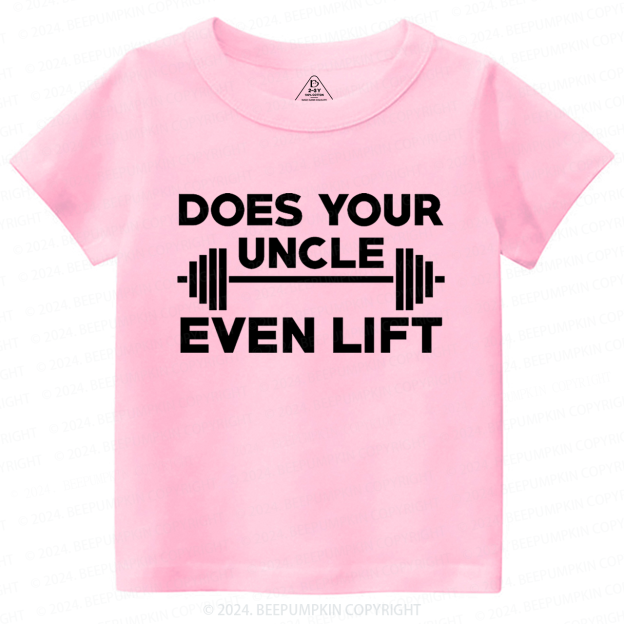 Does Your Uncle Even Lift Toddler&Kids Tees 7
