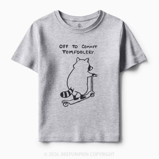 Off To Commit Tom Foolery Silly Raccoon Toddler&Kid's Tees