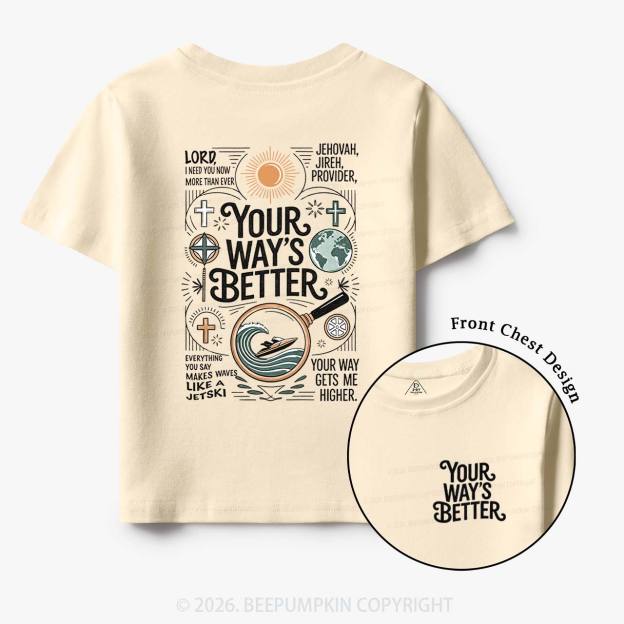 Your Way's Better Christian Toddler&Kid's Tees