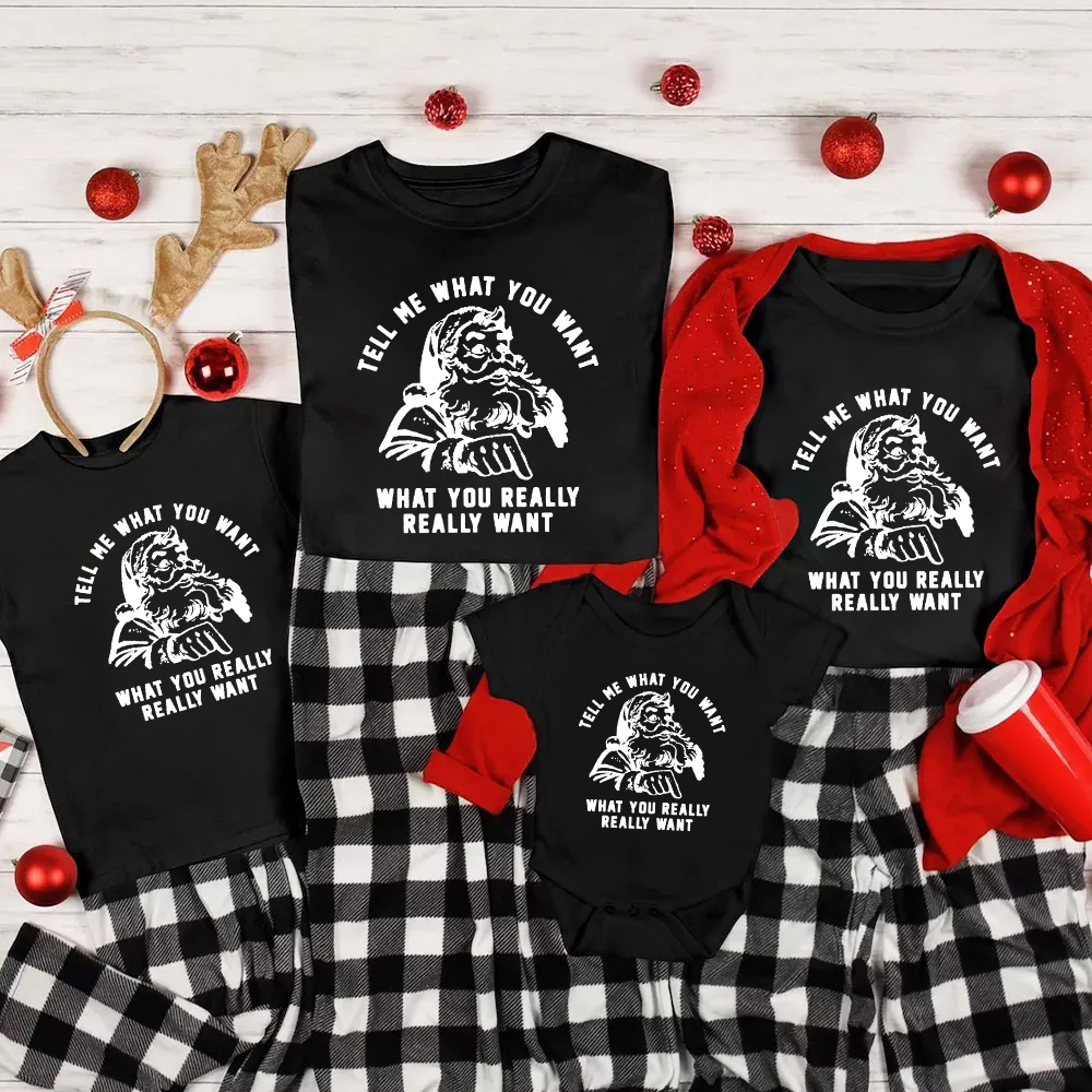 Tell Me What You Want Christmas Family Matching Shirt