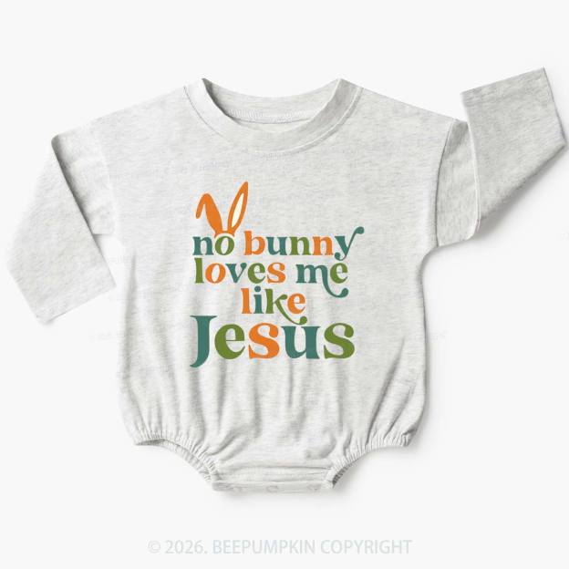 No Bunny Loves Me Like Jesus Easter Baby Bubble Romper