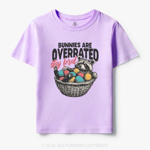 Bunnies Are Overrated Stay Feral Toddler&Kid's Tees