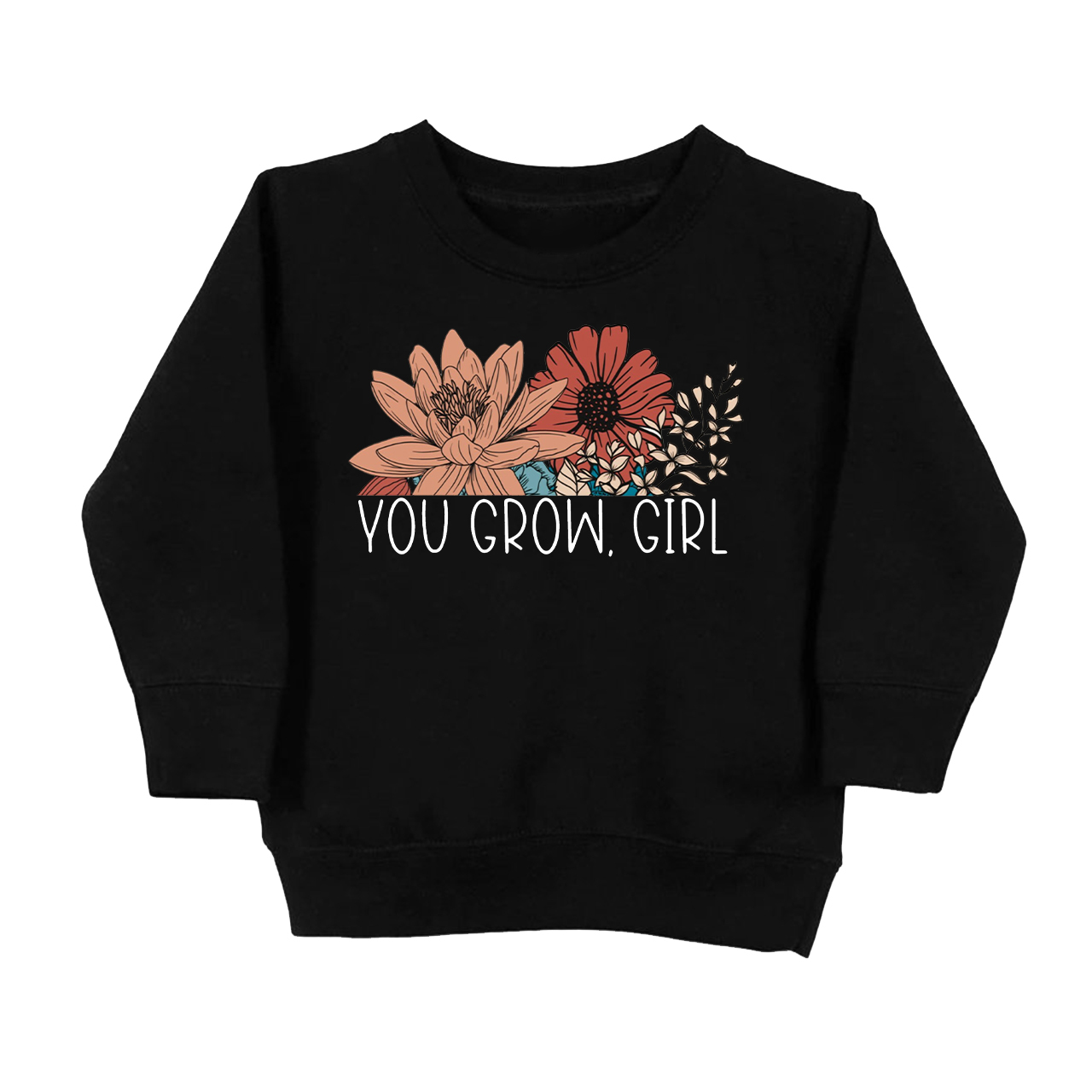 You Go Girl Flower Toddler Sweatshirt
