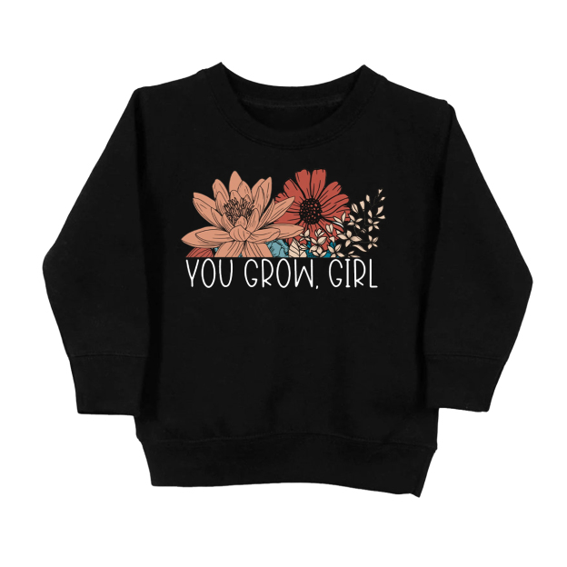 You Go Girl Flower Toddler Sweatshirt