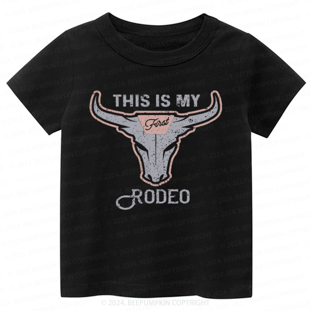 This is My First Rodeo Toddler&Kids Tees  