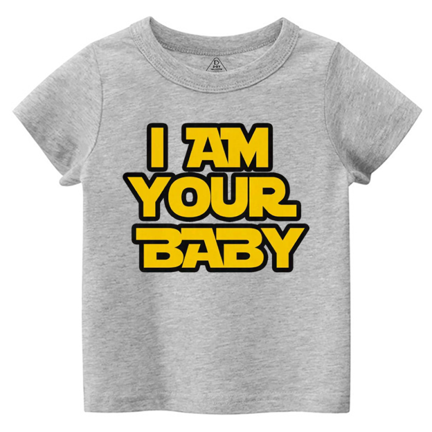 I Am Your Baby Toddler&Kid's Tees Beepumpkin