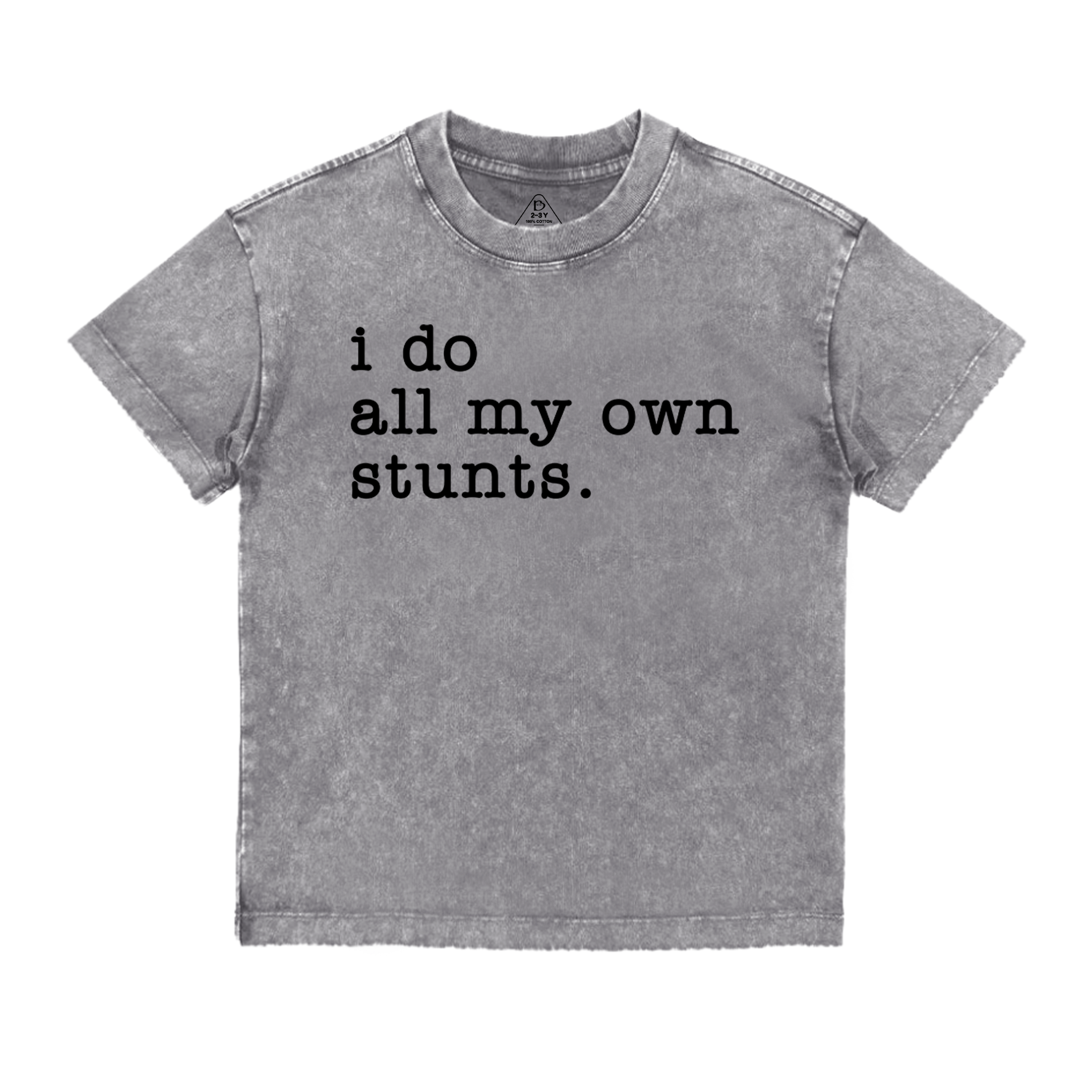 I Do All My Own Stunts Toddler&Kids Washed Tees    