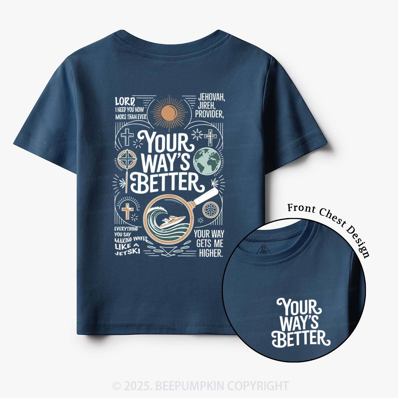 Your Way's Better Toddler&Kid's Tees Beepumpkin
