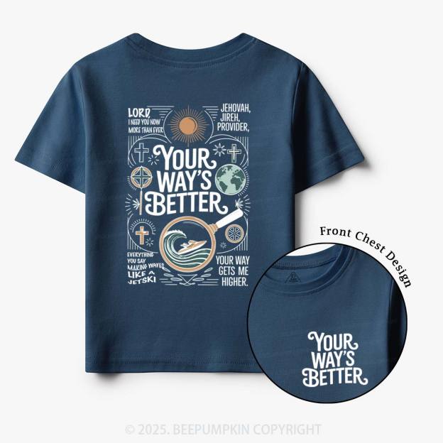 Your Way's Better Toddler&Kid's Tees Beepumpkin