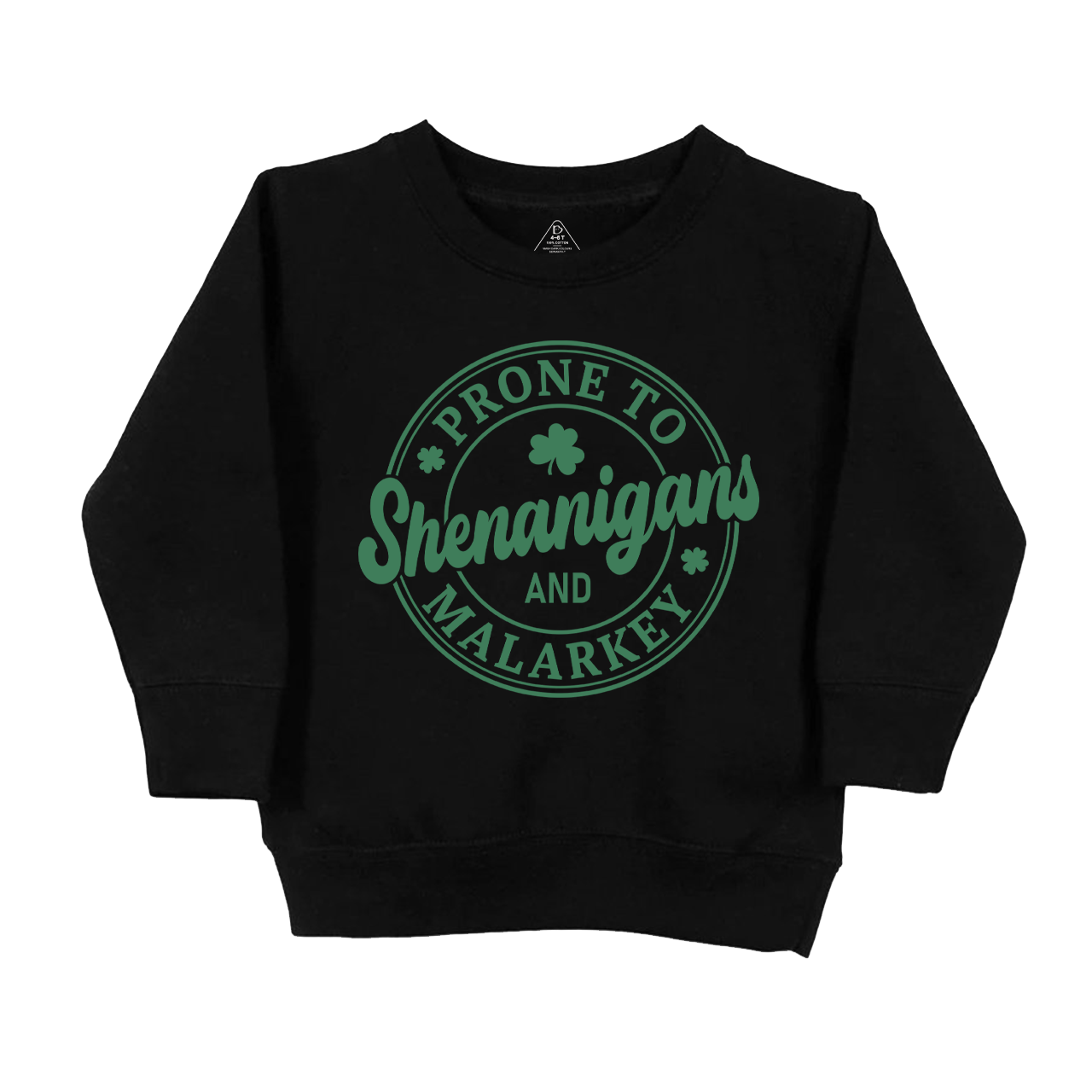 Prone To Shenanigans And Malarkey Kids Sweatshirt
