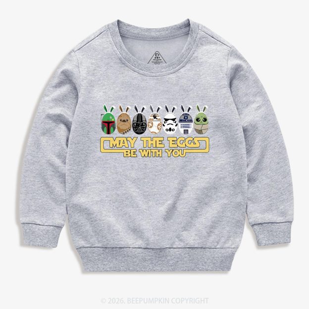 May The Eggs Be With You Toddler&Kid's Sweatshirt