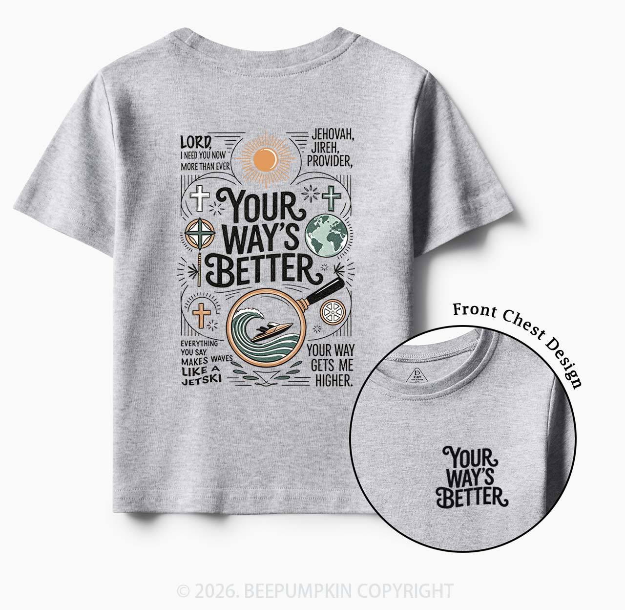 Your Way's Better Christian Toddler&Kid's Tees