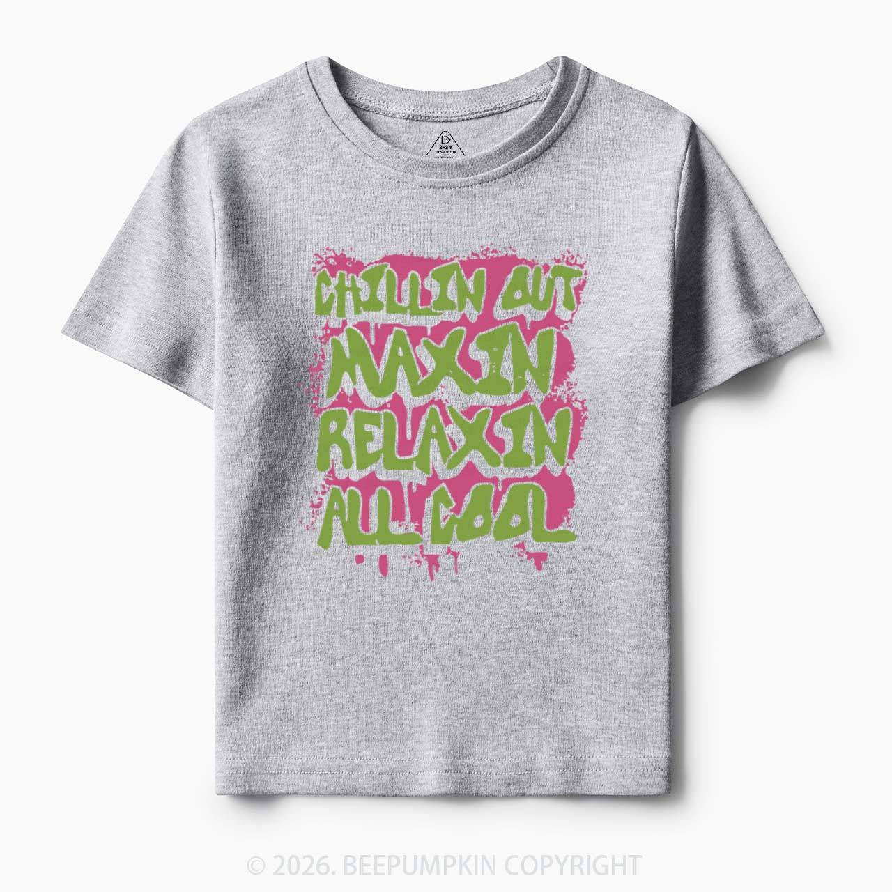 Chillin Out Maxin' Toddler&Kid's Tees