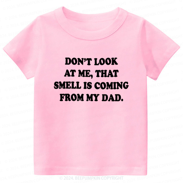 Don't Look At Me Toddler&Kids Tees 7