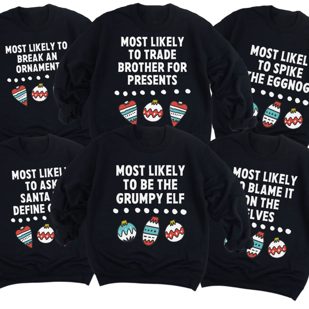 Most Likely Christmas Family Sweatshirts