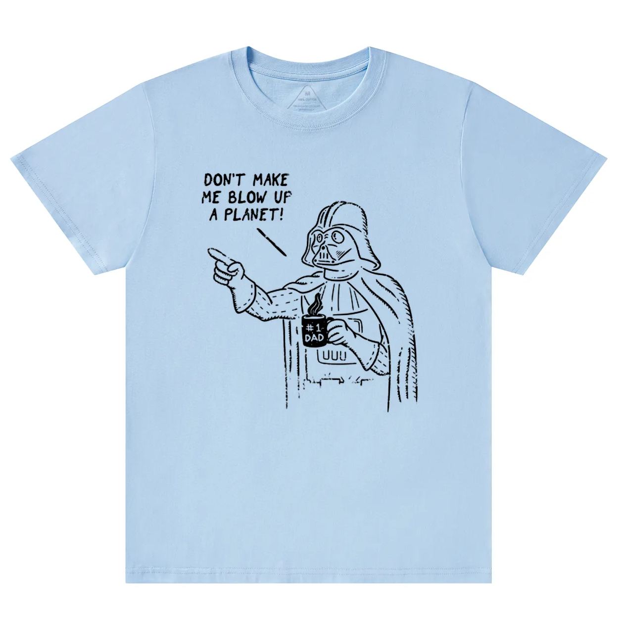 Don't Make Me Blow Up A Planet SW Dad T-shirt