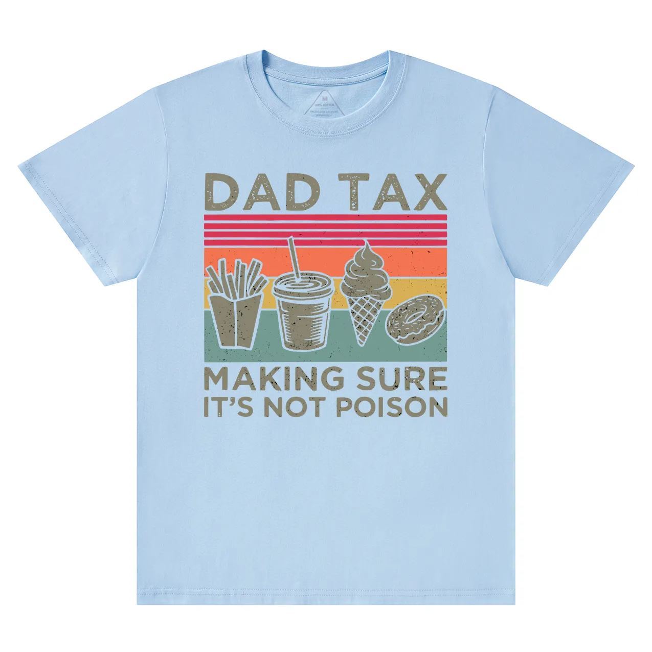 Dad Tax T-shirt