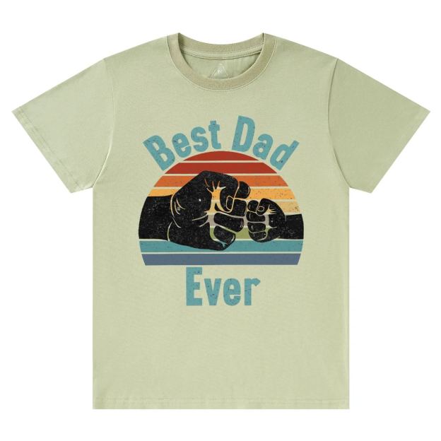 Best Dad Ever Dad T-shirt