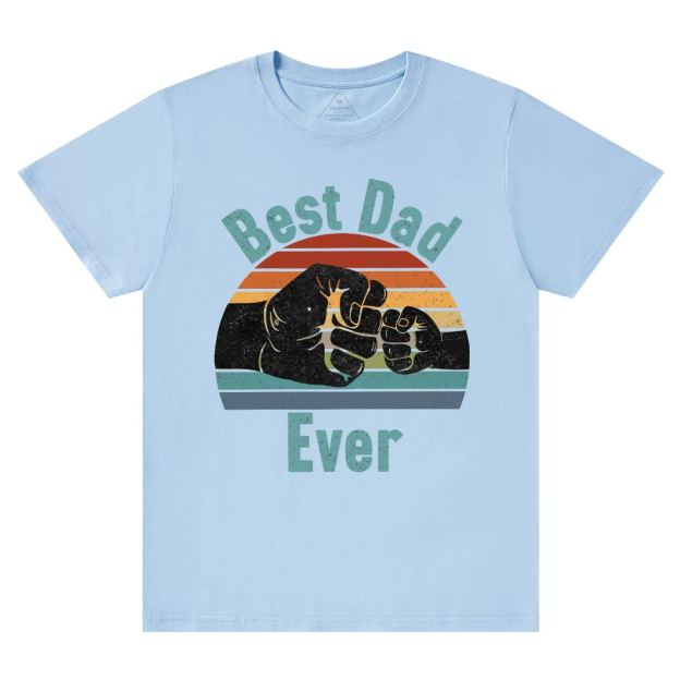 Best Dad Ever Dad T-shirt