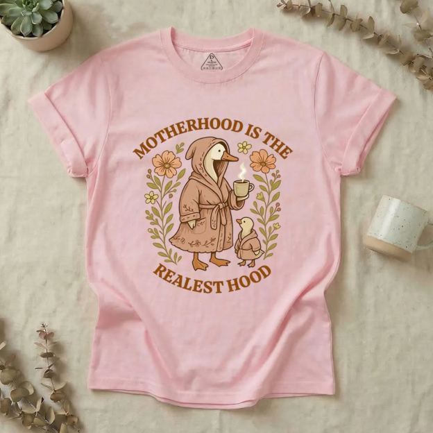 Motherhood Is The Realest Hood Silly Goose Shirts
