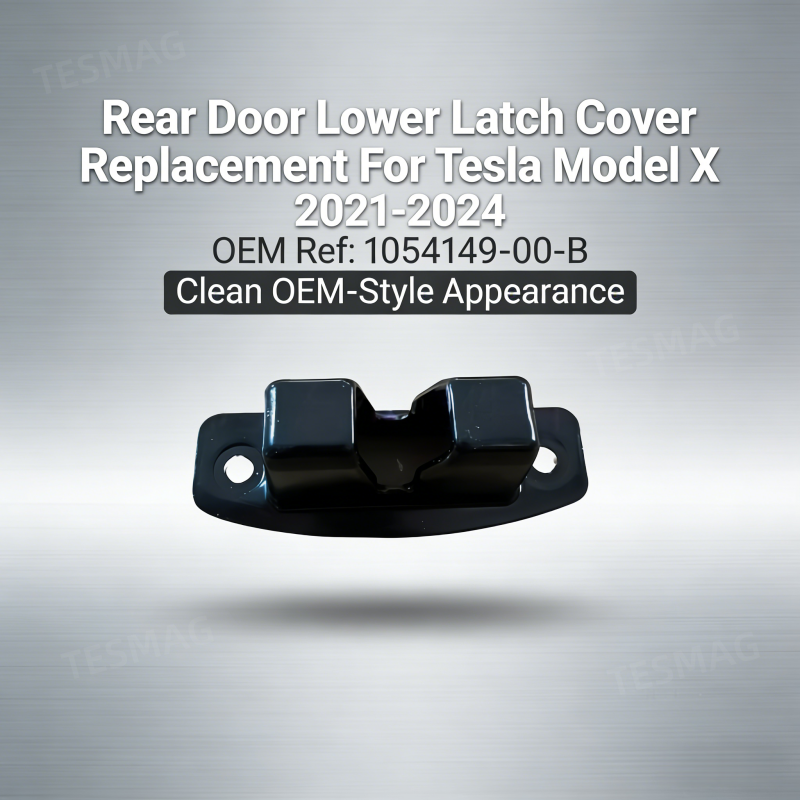 Rear Door Lower Latch Cover Replacement for Tesla Model X 2021-2024 (1054149-00-B)