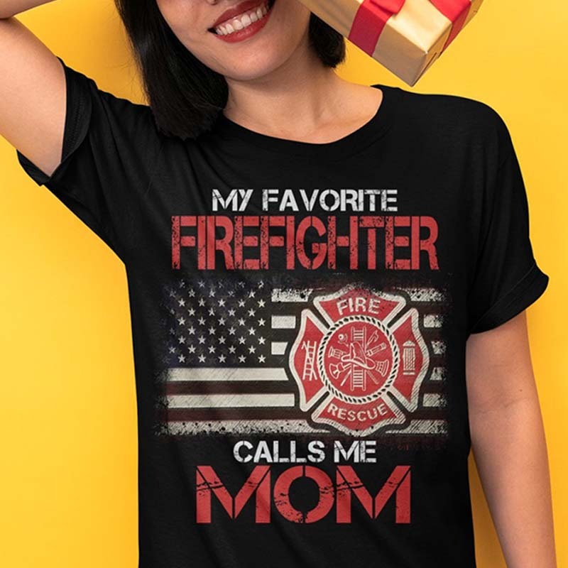 My Favorite Firefighter Calls Me Mom Ladies T-Shirt