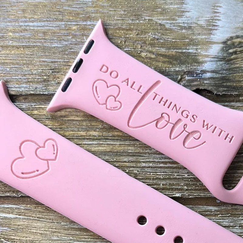Do all things with Love Engraved Watch Strap For Apple/Samsung/Fitbit Watch