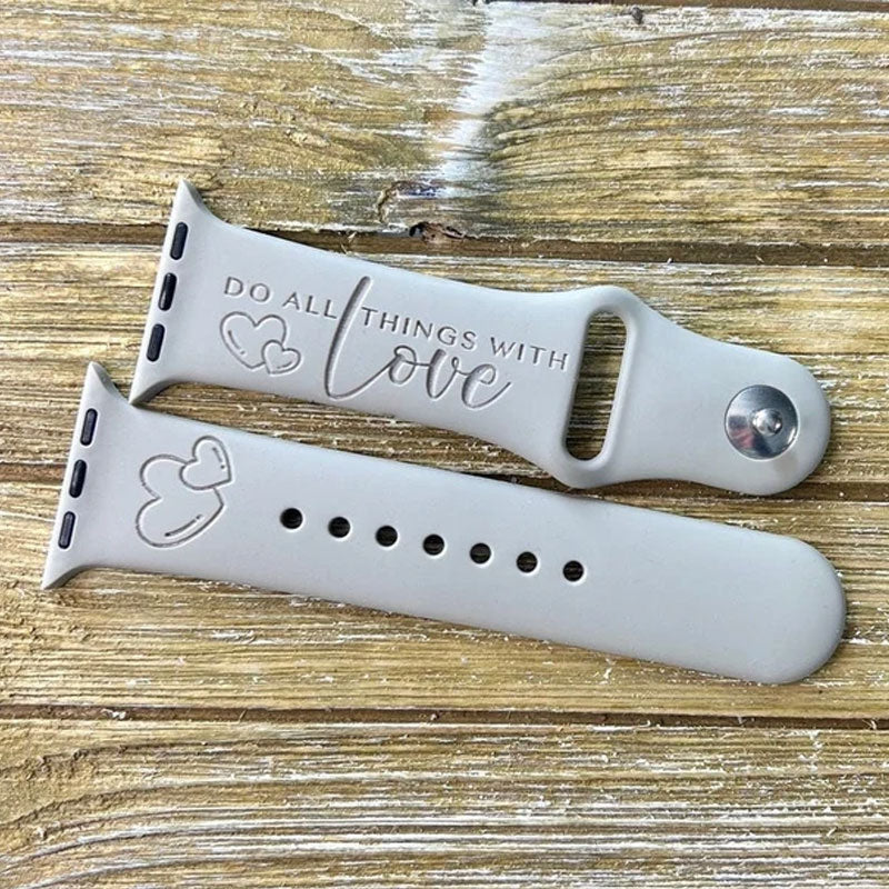 Do all things with Love Engraved Watch Strap For Apple/Samsung/Fitbit Watch