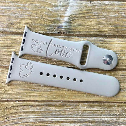 Do all things with Love Engraved Watch Strap For Apple/Samsung/Fitbit Watch