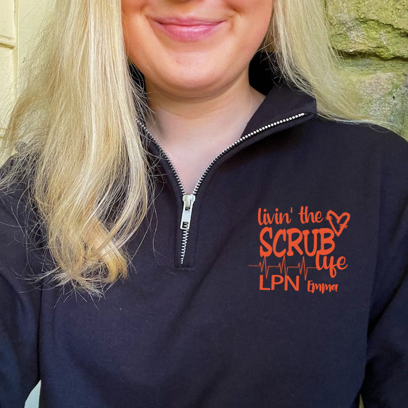 Livin the Scrub Life Nurse Pullover Sweatshirt