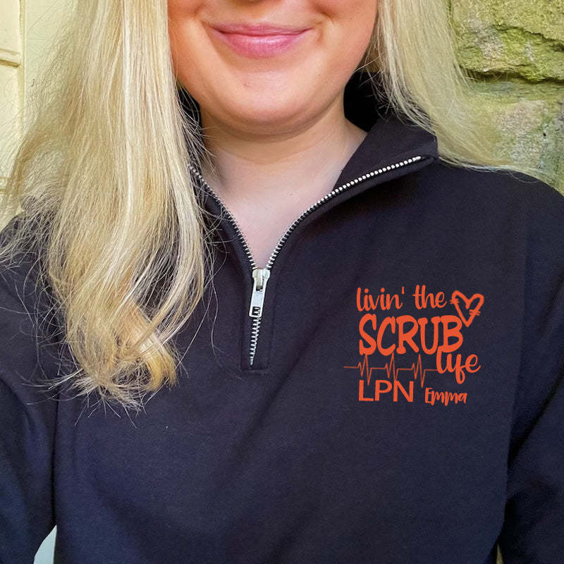 Livin the Scrub Life Nurse Pullover Sweatshirt