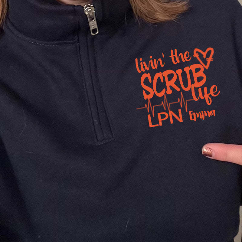 Livin the Scrub Life Nurse Pullover Sweatshirt