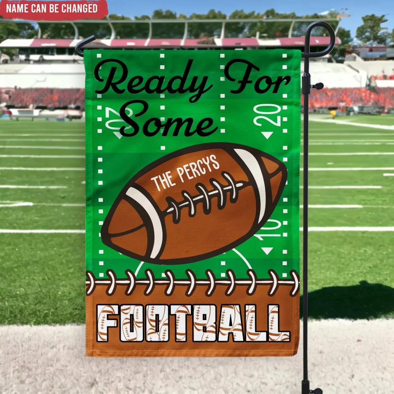 Ready For Some Football - Personalized Garden Flag, Football Home Decor, Football Fan Gift