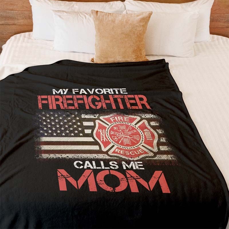 My Favorite Firefighter Calls Me Mom Fleece Blanket