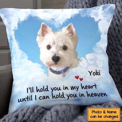 Personalized Photo I'll Hold You In My Heart Until I Can Hold You In Heaven Pillow