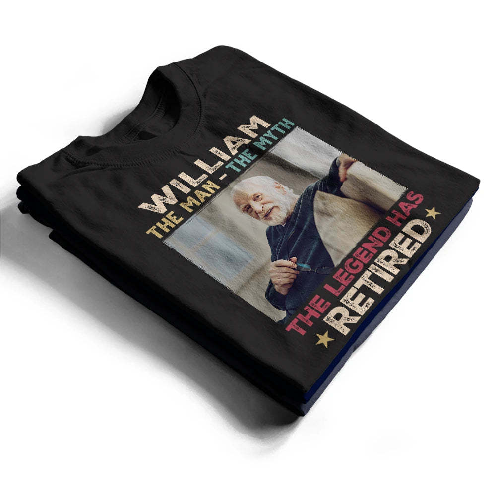 Custom Photo The Man The Myth The Legend Has Retired - Personalized Sweatshirt