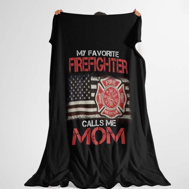 My Favorite Firefighter Calls Me Mom Fleece Blanket