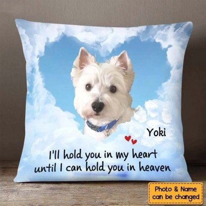 Personalized Photo I'll Hold You In My Heart Until I Can Hold You In Heaven Pillow