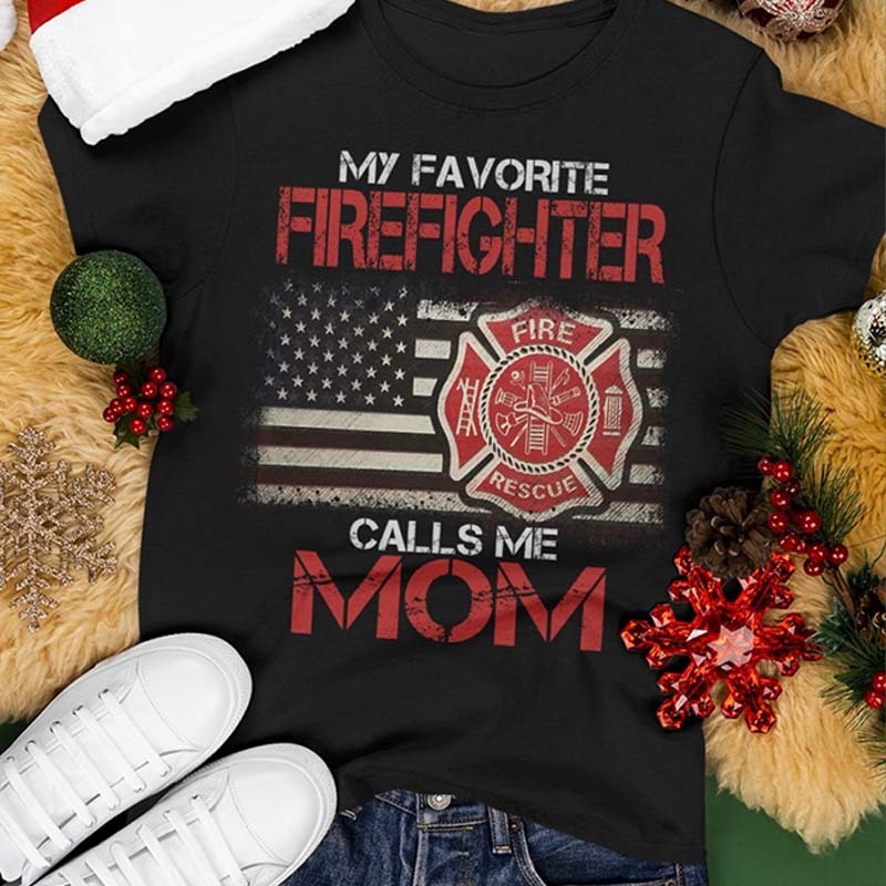 My Favorite Firefighter Calls Me Mom Ladies T-Shirt