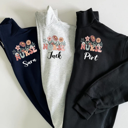 Wildflowers Nurse Custom Zip  Pullover Sweatshirt