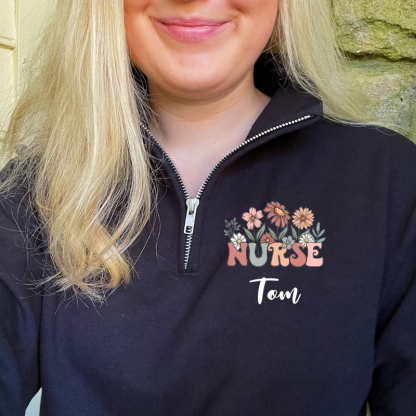Wildflowers Nurse Custom Zip  Pullover Sweatshirt
