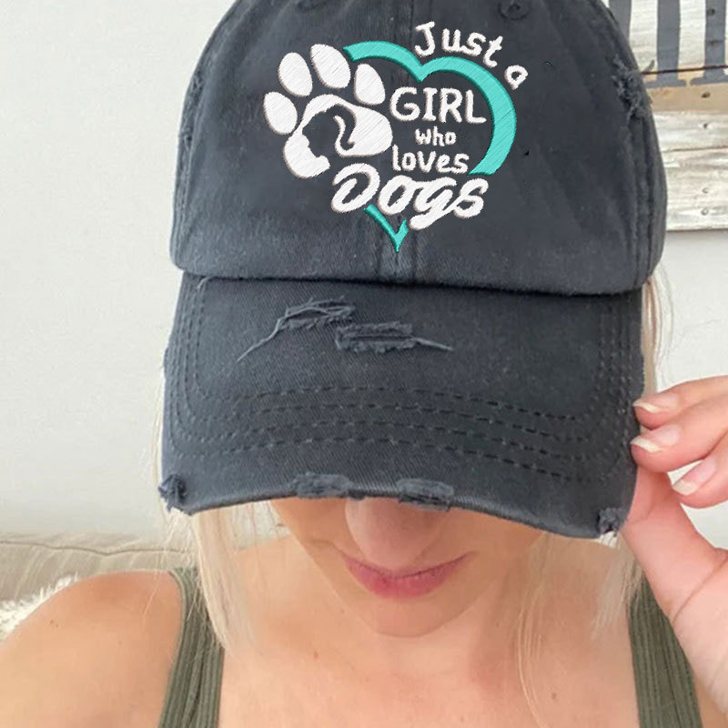 Just a Girl who Loves Dogs Embroidery Baseball Cap