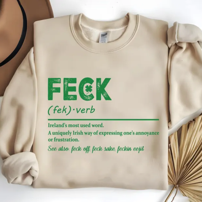 Feck Irish Sweater, Shamrock Sweatshirt, St Patrick's Day Gift