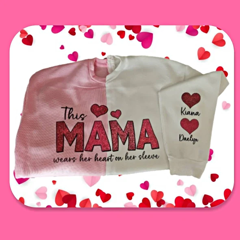 Custom This Mama Wears Her Heart On Her Sleeve, Personalized Valentine