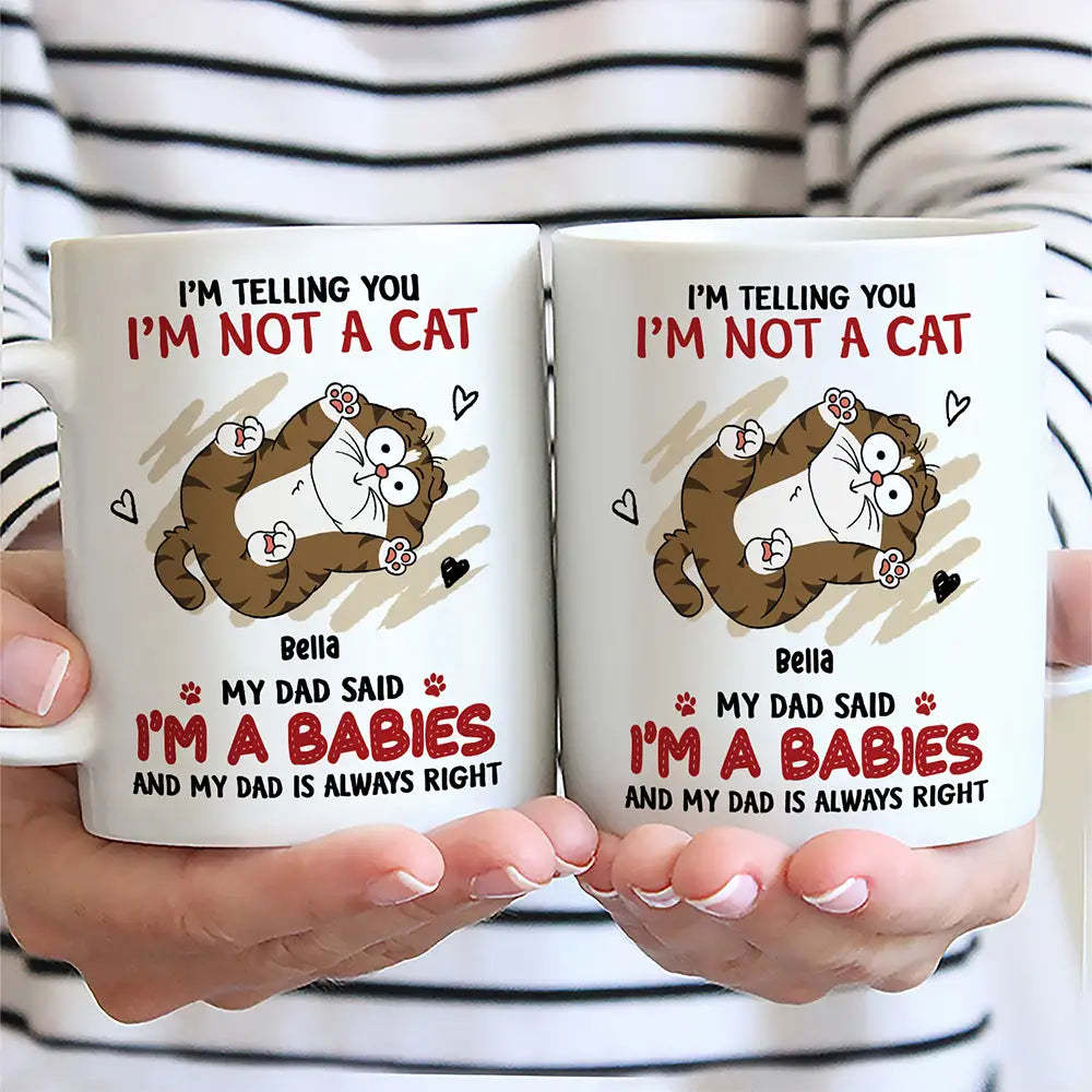 Funny Cat We're Not Cats We're Babies - Personalized Mug